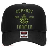 Support Your Local Farmer Funny Weed Marijuana Hat thumb 0