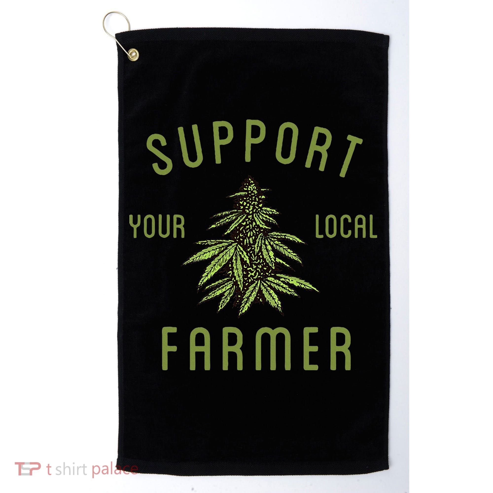 Support Your Local Farmer Funny Weed Marijuana Golf Towel
