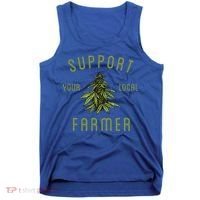 Support Your Local Farmer Funny Weed Marijuana Tank Top thumb 0