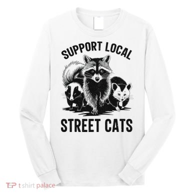 Support Yours Local Raccoon Opossum Skunk Lover Long Sleeve Shirt