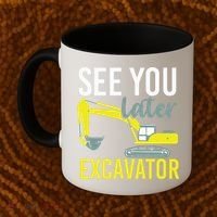 See You Later Excavator Coffee Mug thumb 2