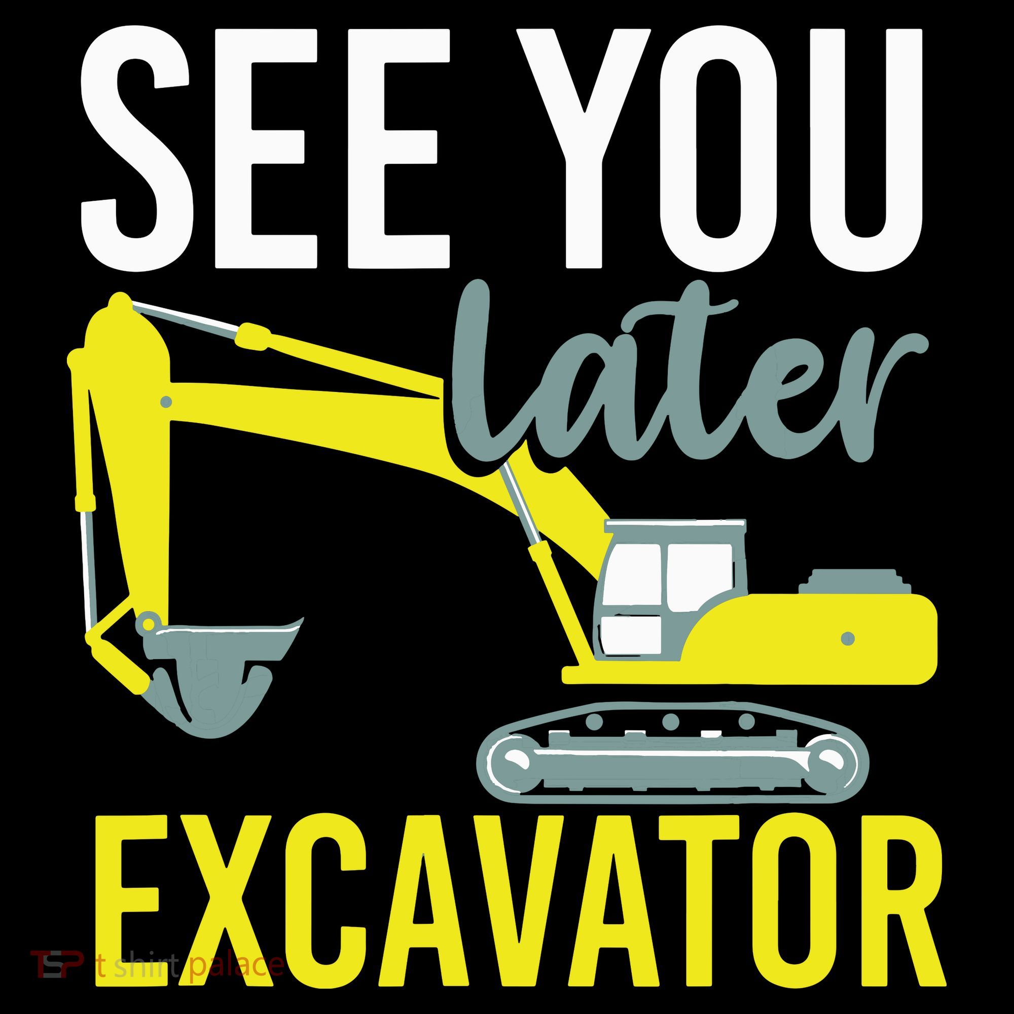 See You Later Excavator Coffee Mug