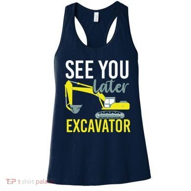 See You Later Excavator Women's Tank Top