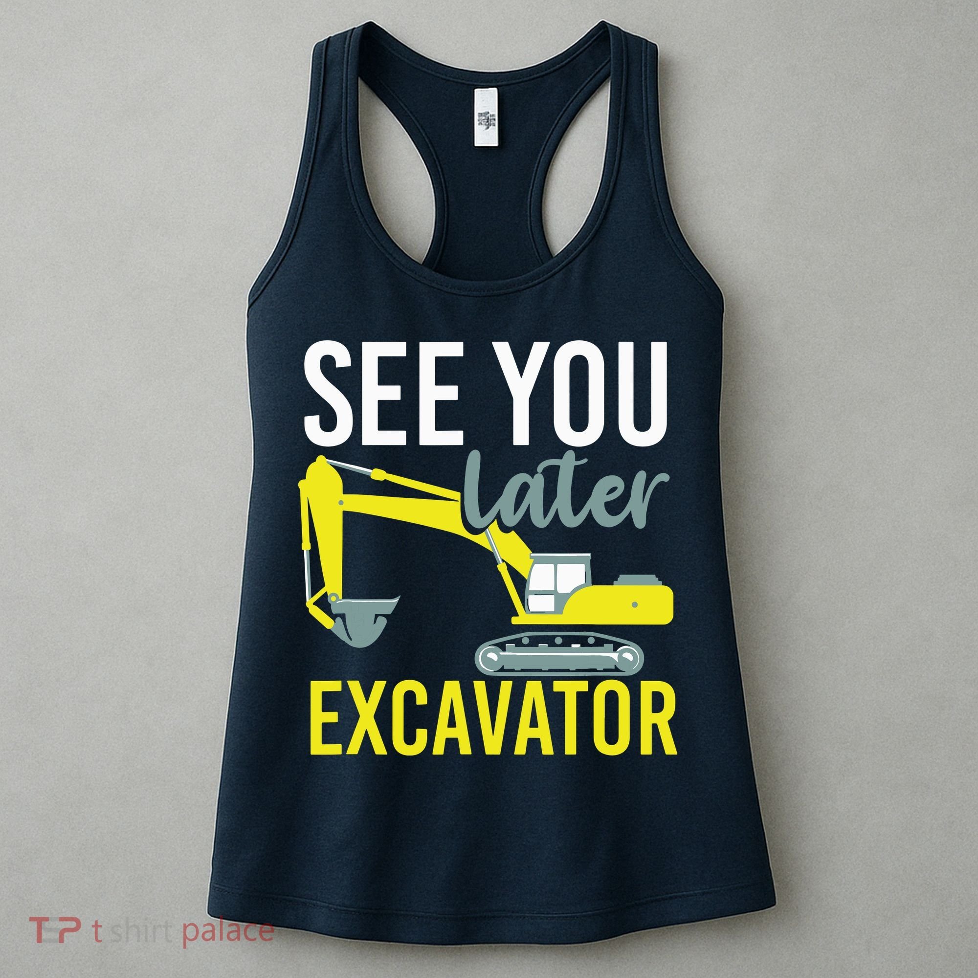 See You Later Excavator Women's Tank Top