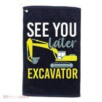 See You Later Excavator Golf Towel thumb 0