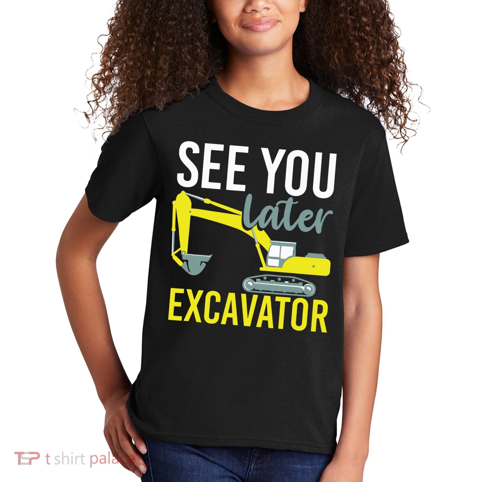 See You Later Excavator Kids T-Shirt