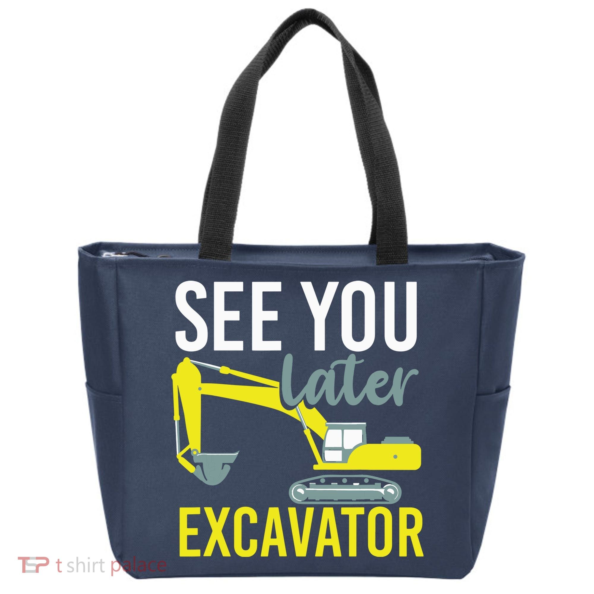 See You Later Excavator Tote Bag