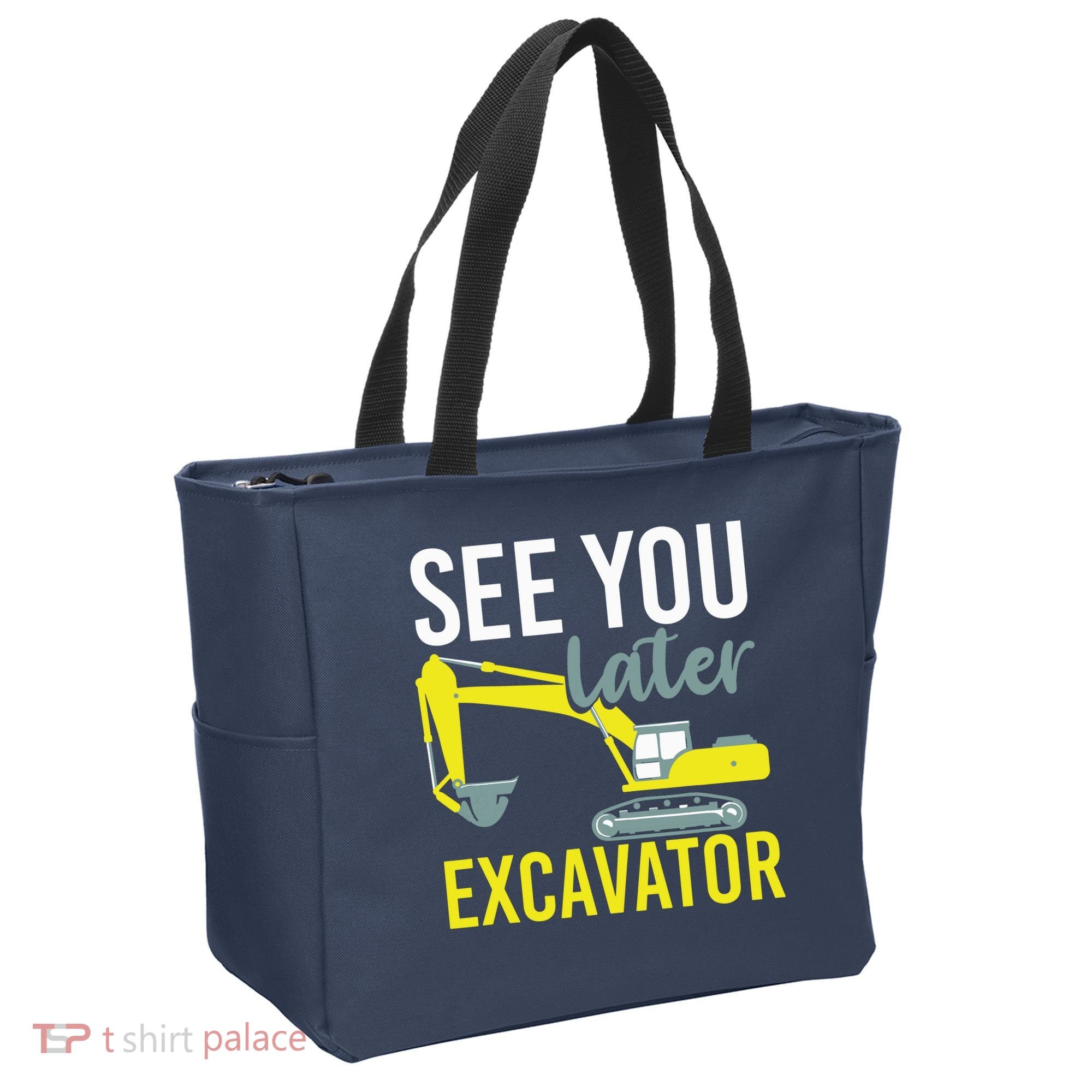 See You Later Excavator Tote Bag