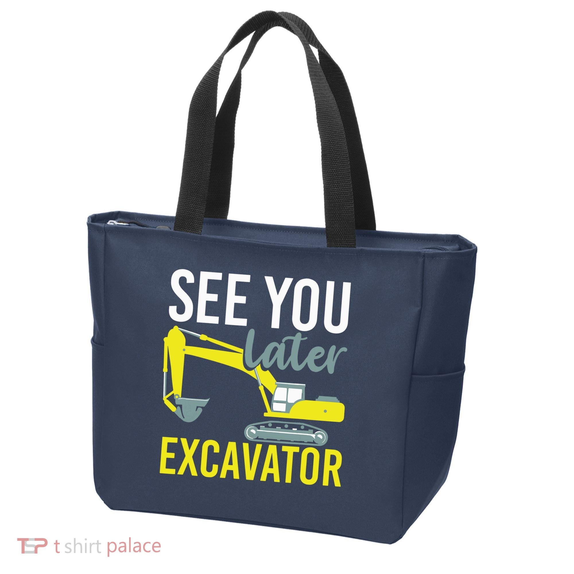 See You Later Excavator Tote Bag