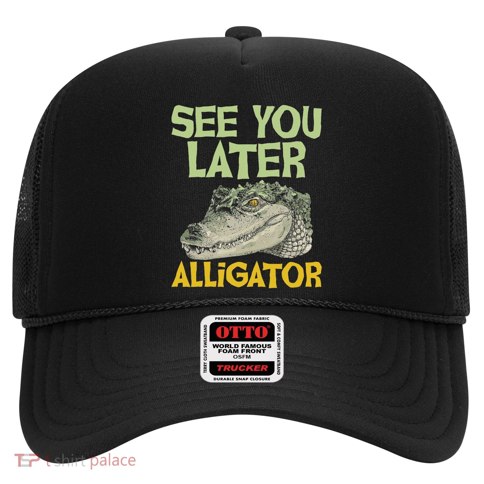 See You Later Alligator Gator Crocodile Zoo Animal Lover Hat