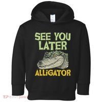 See You Later Alligator Gator Crocodile Zoo Animal Lover Toddler Hoodie thumb 0