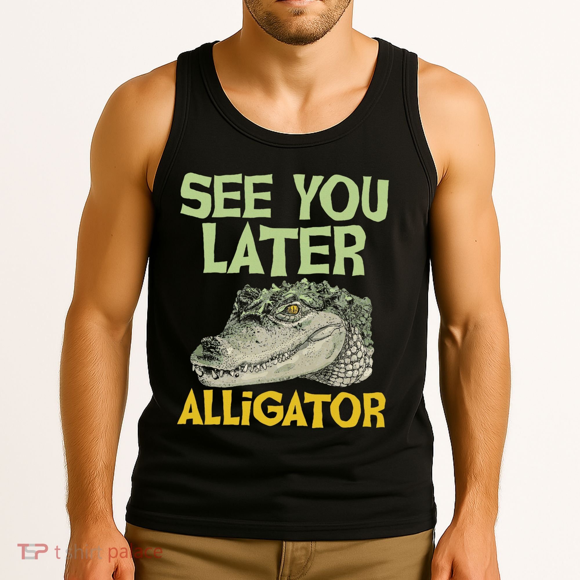 See You Later Alligator Gator Crocodile Zoo Animal Lover Tank Top