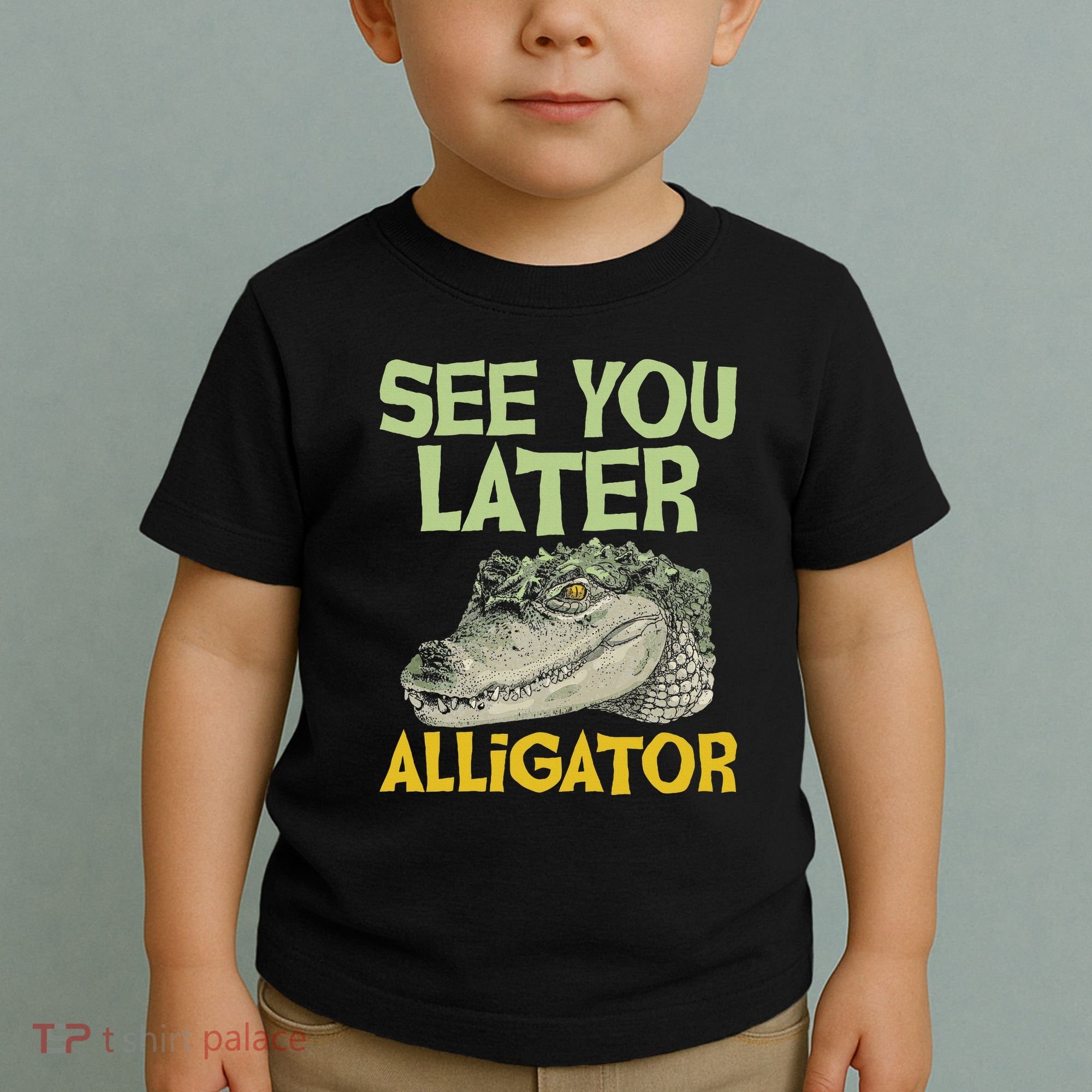 See You Later Alligator Gator Crocodile Zoo Animal Lover Toddler T-Shirt