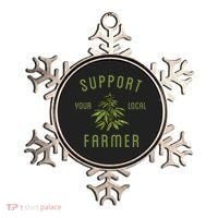 Support Your Local Farmer Funny Weed Marijuana Grower 420 Ornament thumb 0
