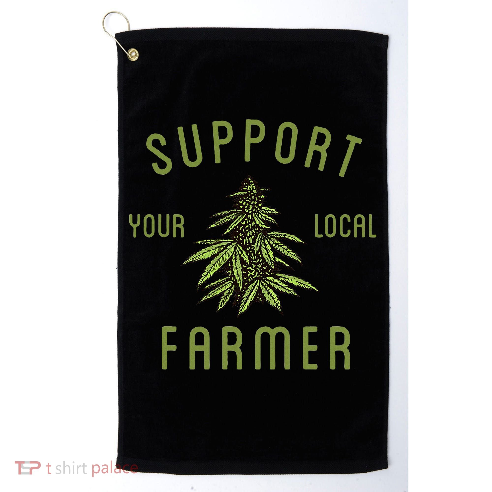 Support Your Local Farmer Funny Weed Marijuana Grower 420 Golf Towel