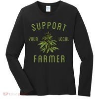 Support Your Local Farmer Funny Weed Marijuana Grower 420 Women's Long Sleeve Shirt thumb 0