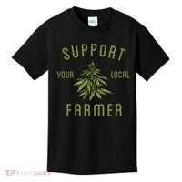 Support Your Local Farmer Funny Weed Marijuana Grower 420 Kids T-Shirt thumb 0
