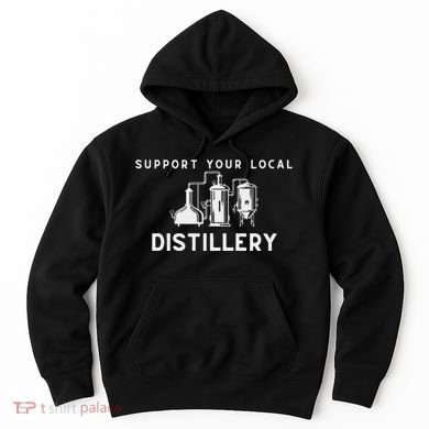 Support Your Local Distillery Beer Drinker Hoodie