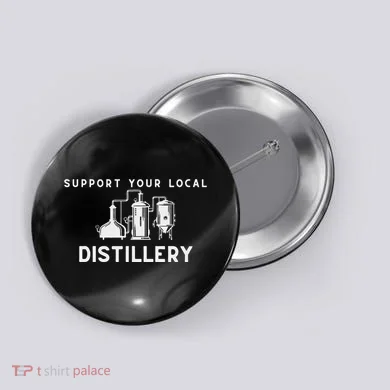 Support Your Local Distillery Beer Drinker Button