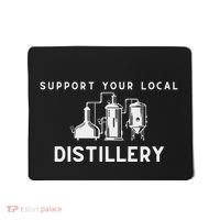 Support Your Local Distillery Beer Drinker Mousepad thumb 0