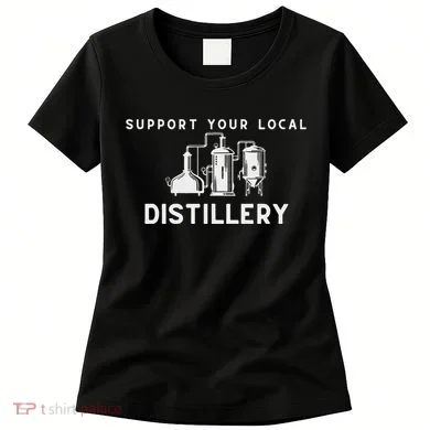 Support Your Local Distillery Beer Drinker Women's T-Shirt