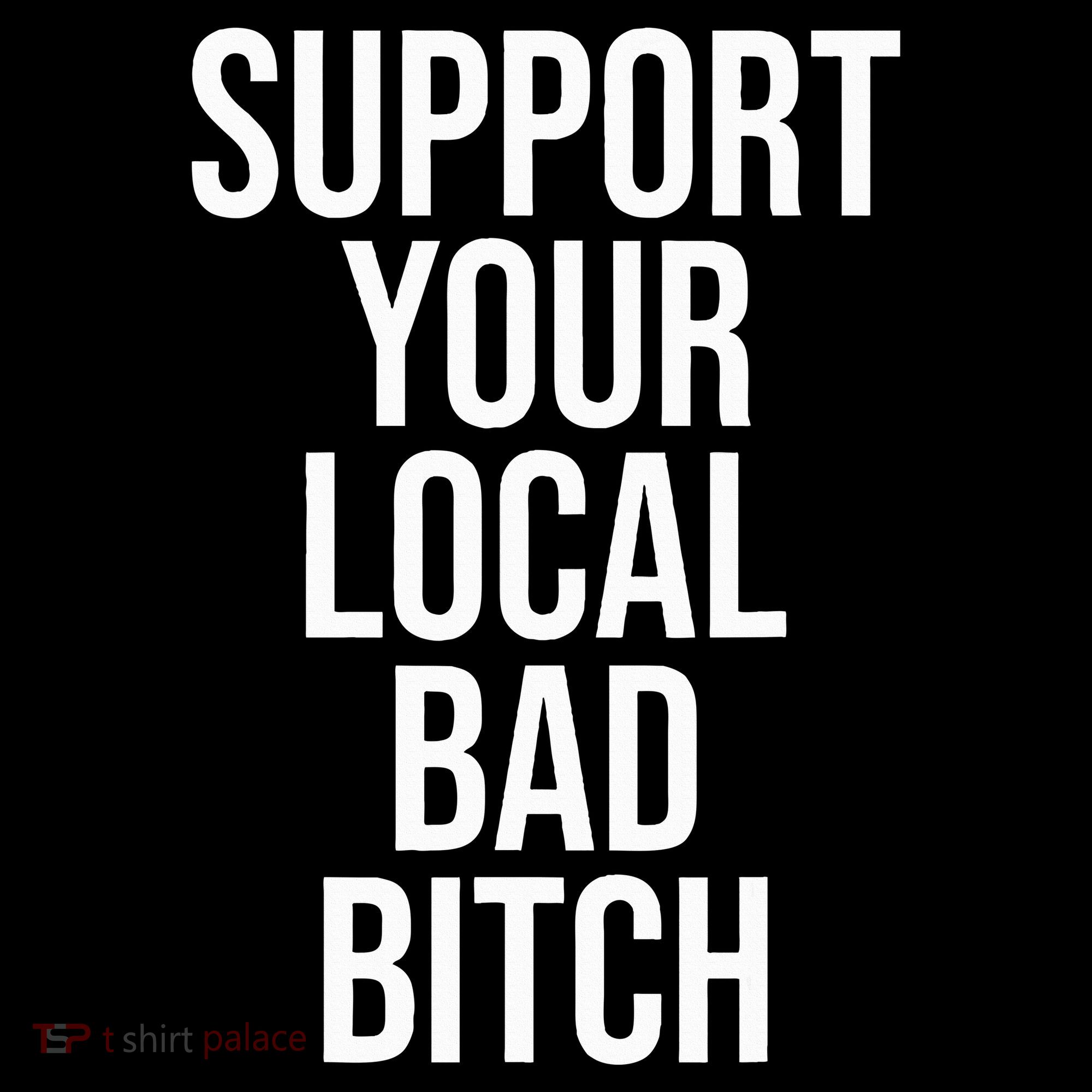 Support Your Local Bad Bitch Ornament