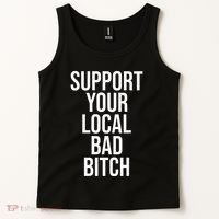 Support Your Local Bad Bitch Tank Top thumb 2