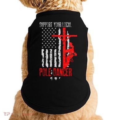 Support Your Local Pole Dancer Electric Lineman Doggie Tank