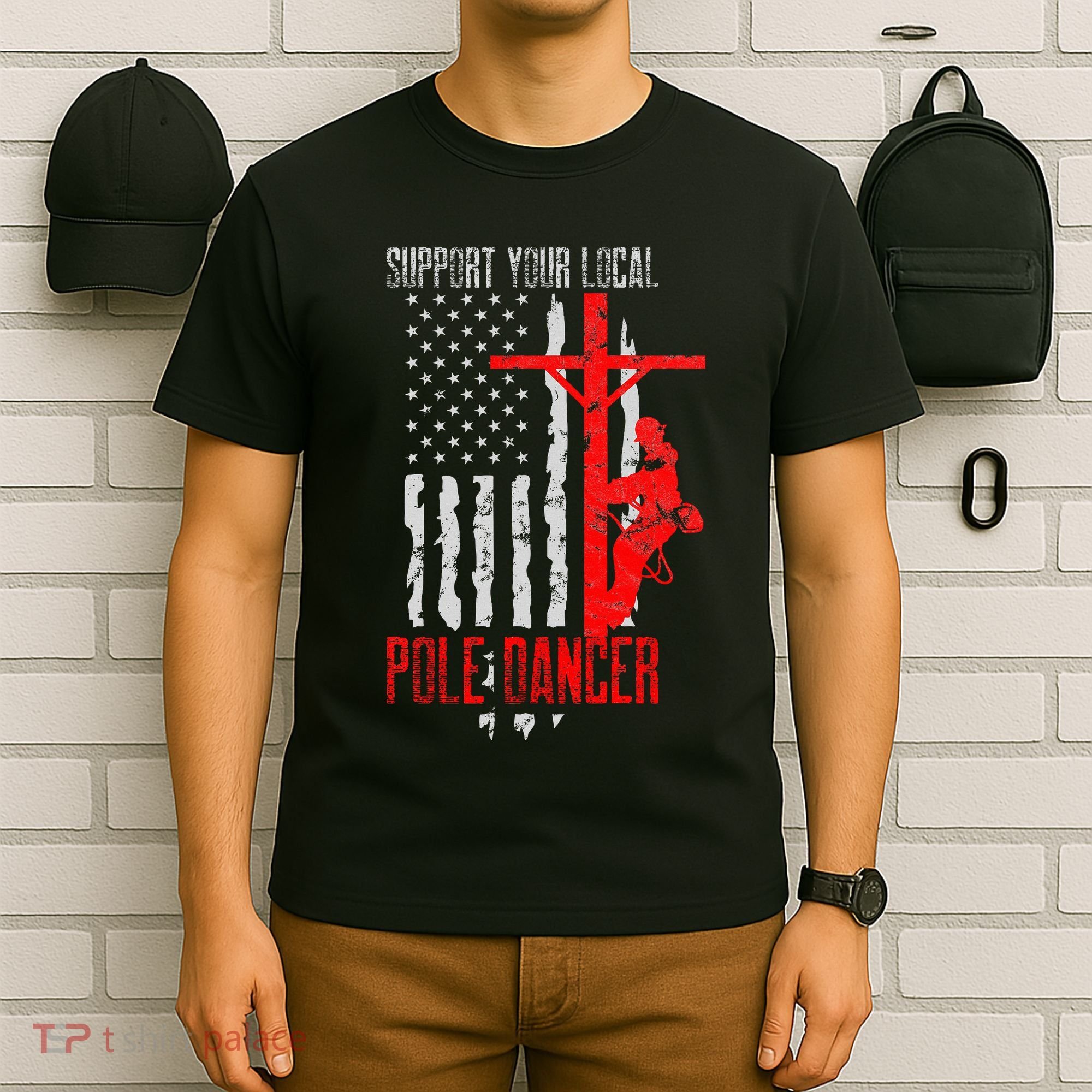 Support Your Local Pole Dancer Electric Lineman T-Shirt