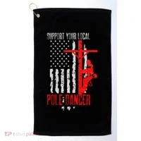 Support Your Local Pole Dancer Electric Lineman Golf Towel thumb 0