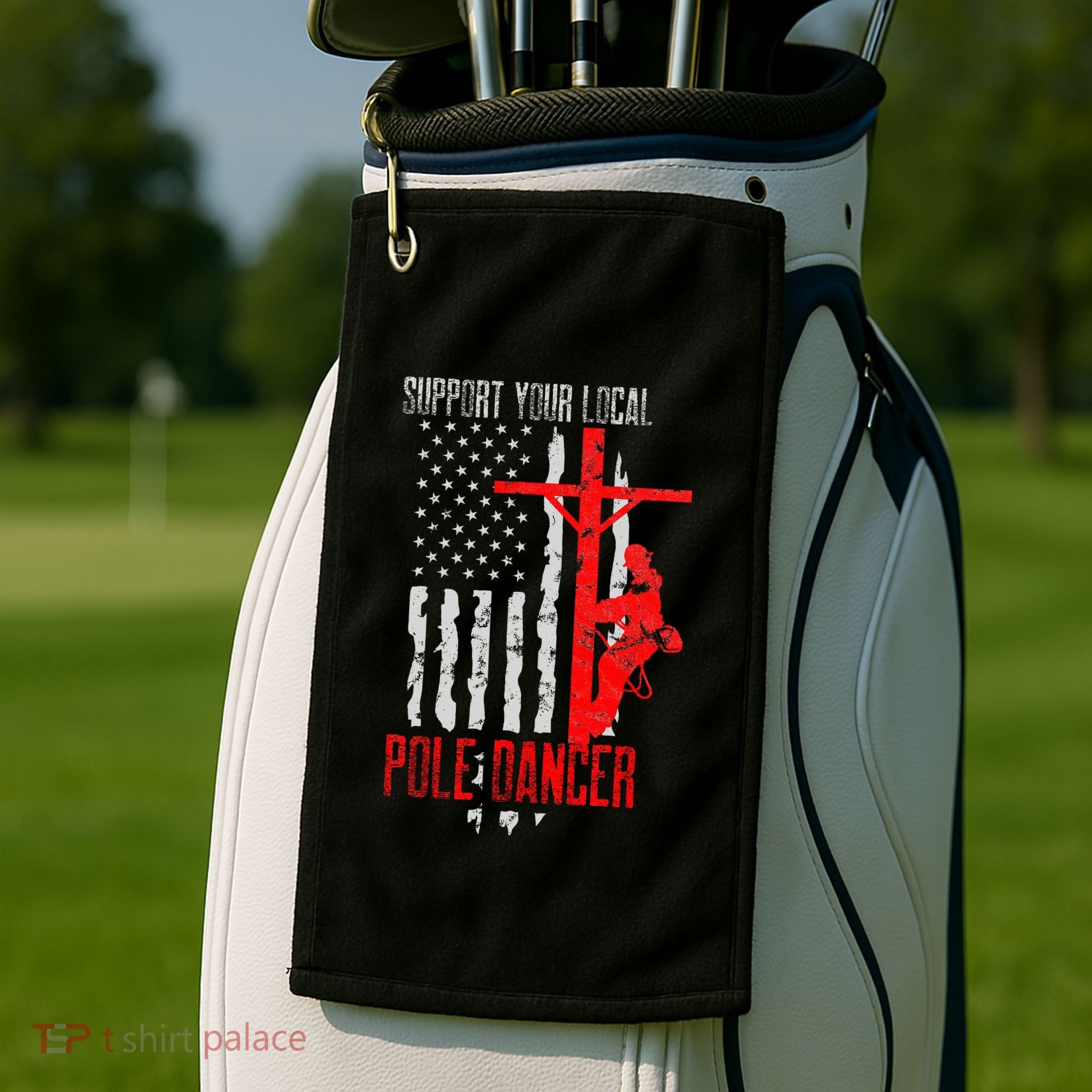 Support Your Local Pole Dancer Electric Lineman Golf Towel