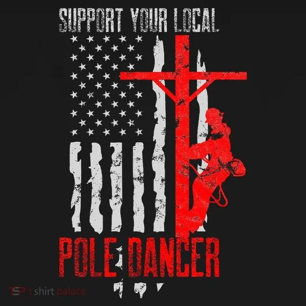 Support Your Local Pole Dancer Electric Lineman Women's T-Shirt
