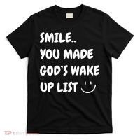 Smile You Made GodS Wake Up List Christian T-Shirt thumb 0