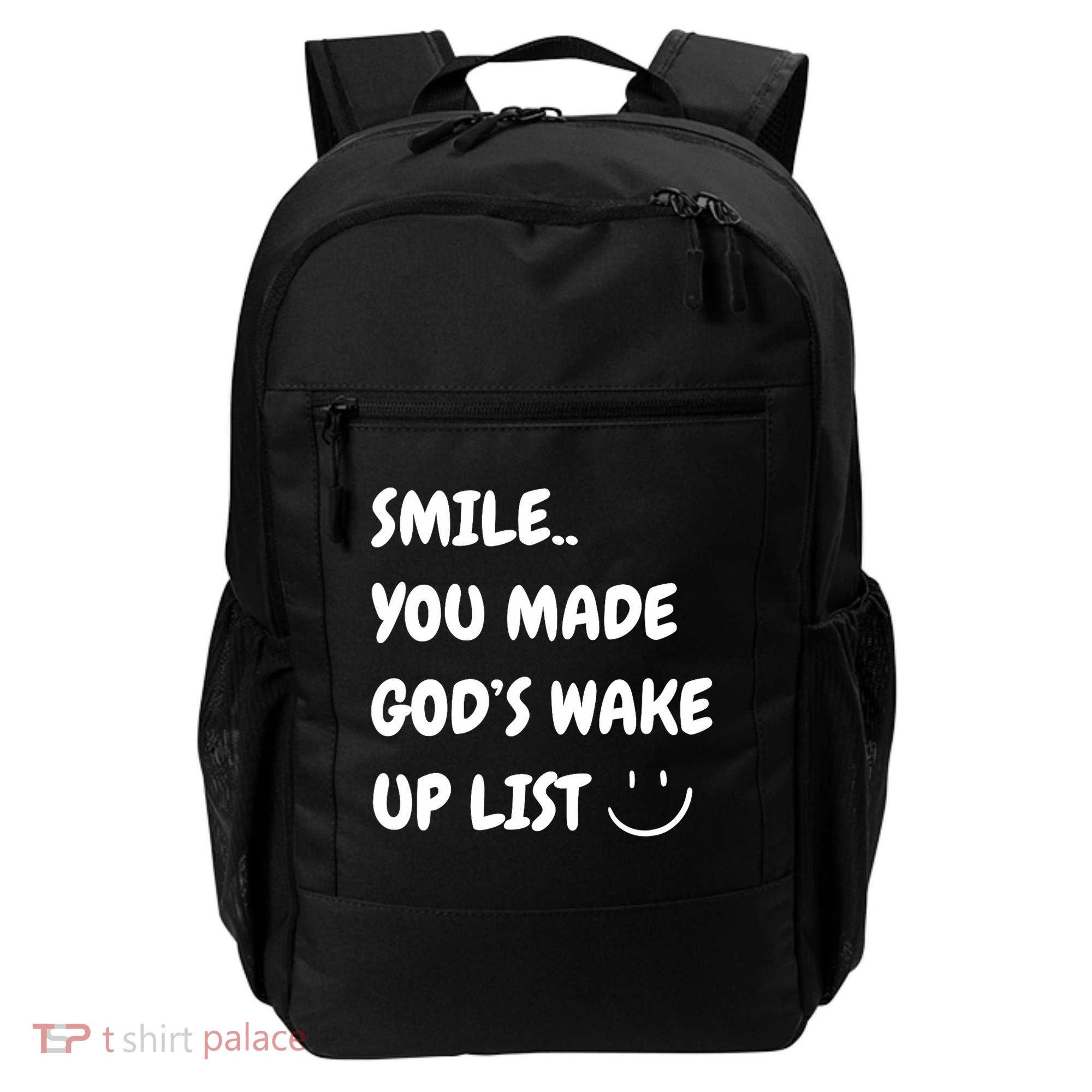 Smile You Made GodS Wake Up List Christian Backpack