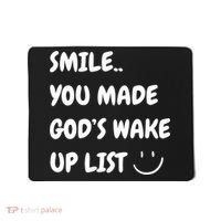 Smile You Made GodS Wake Up List Christian Mousepad thumb 0