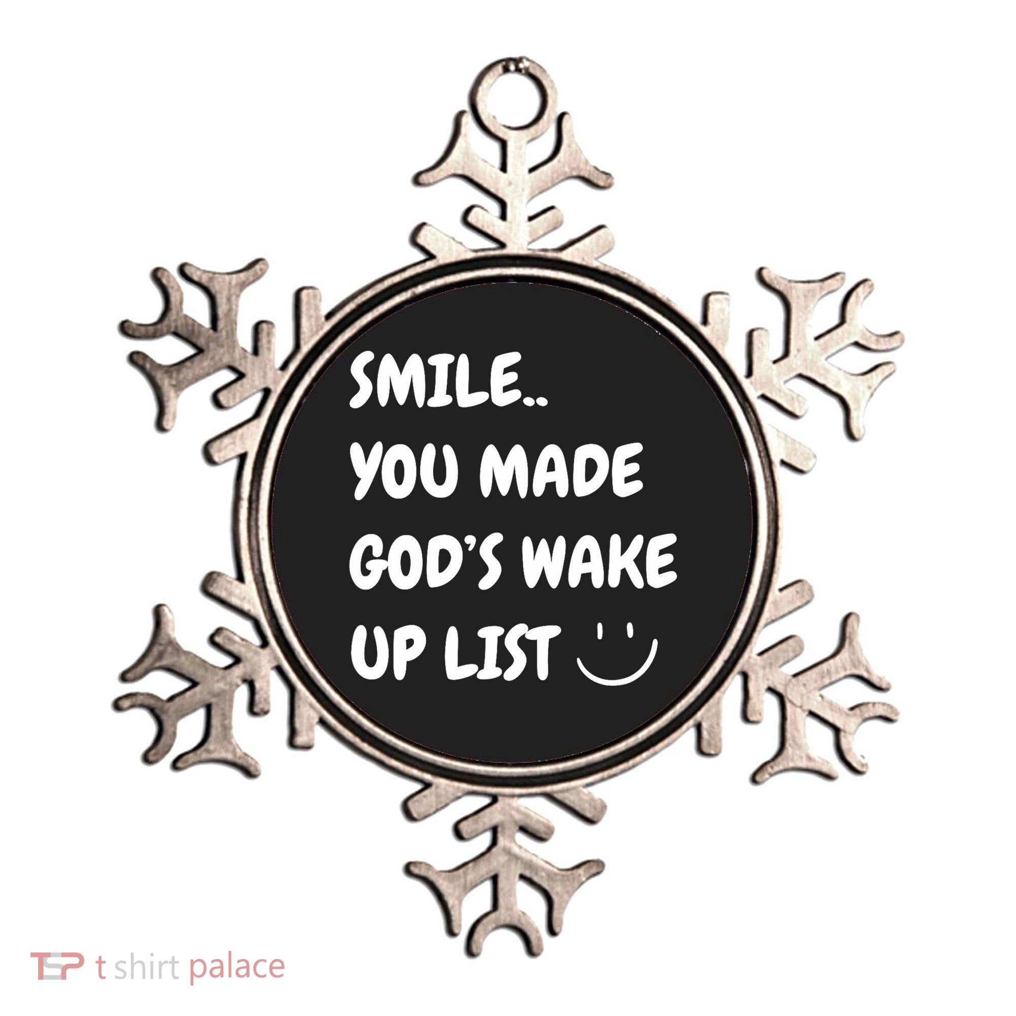 Smile You Made GodS Wake Up List Christian Ornament