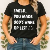 Smile You Made GodS Wake Up List Christian Women's T-Shirt thumb 2