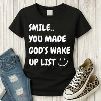 Smile You Made GodS Wake Up List Christian Women's T-Shirt thumb 3