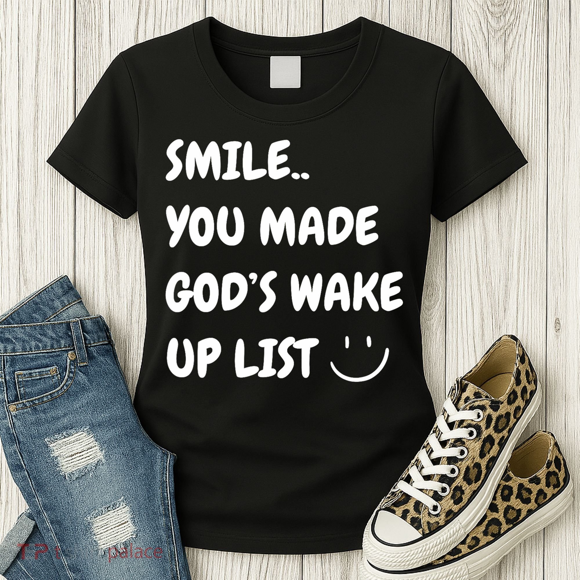 Smile You Made GodS Wake Up List Christian Women's T-Shirt