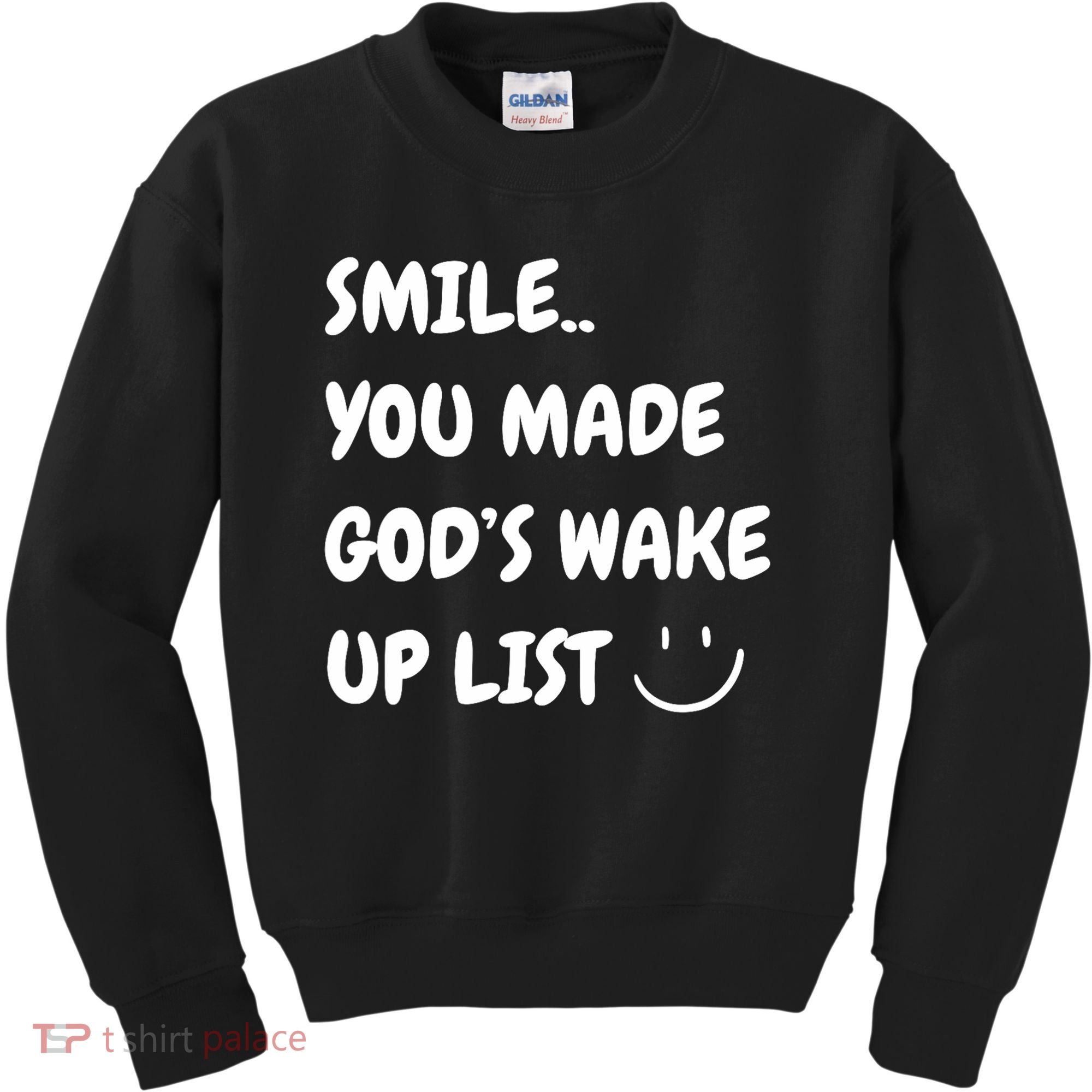 Smile You Made GodS Wake Up List Christian Kids Sweatshirt