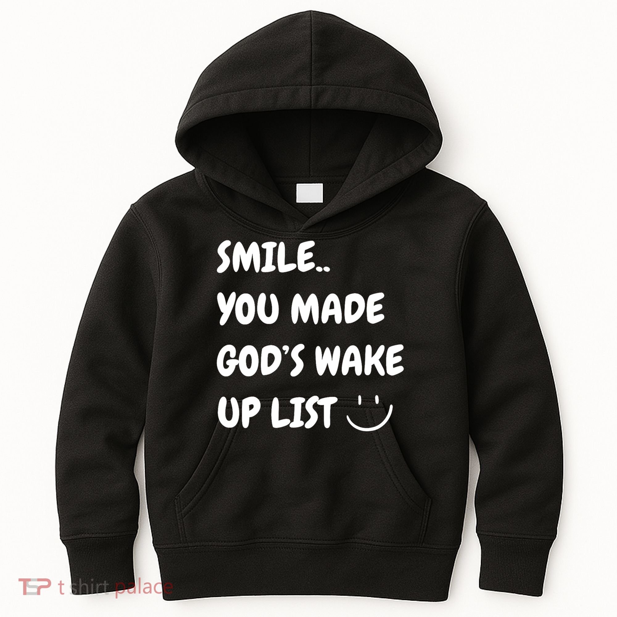 Smile You Made GodS Wake Up List Christian Kids Hoodie