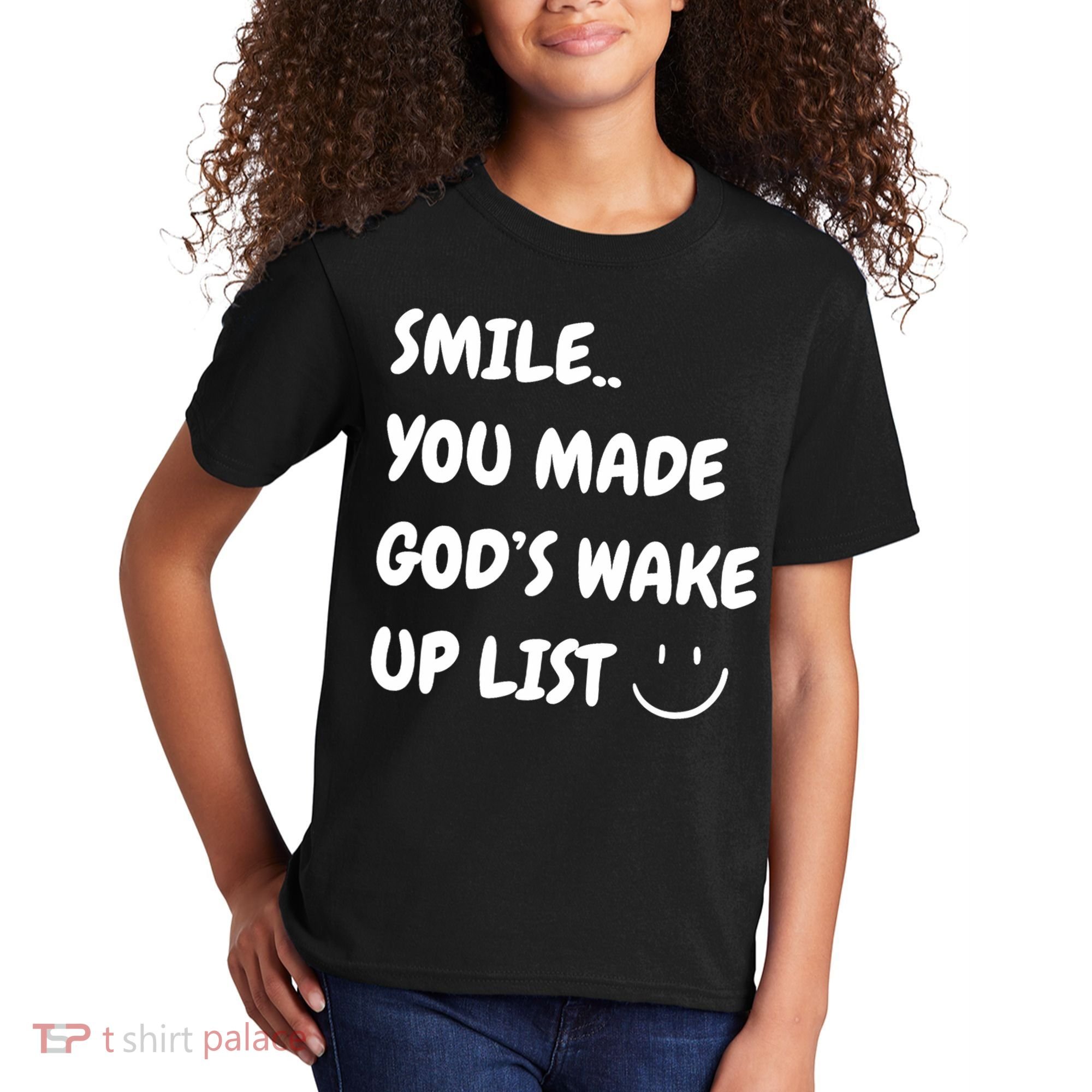 Smile You Made GodS Wake Up List Christian Kids T-Shirt
