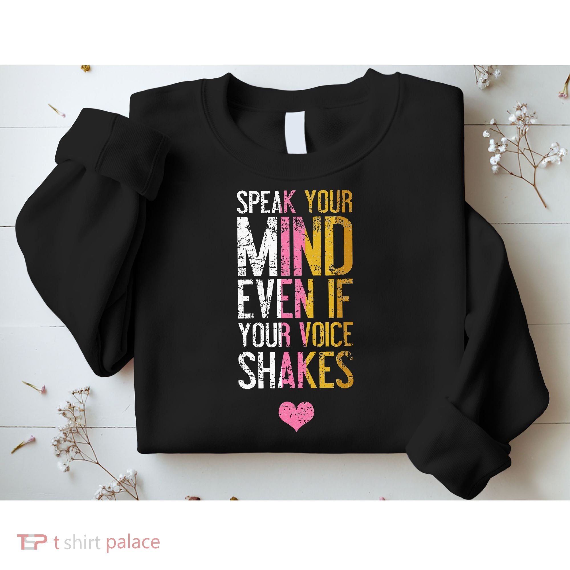 Speak Your Mind Even If Your Voice Shakes Rbg Sweatshirt