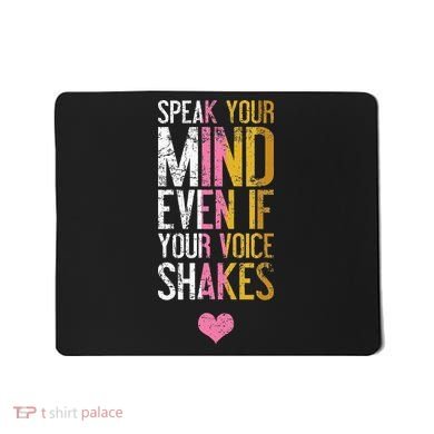 Speak Your Mind Even If Your Voice Shakes Rbg Mousepad