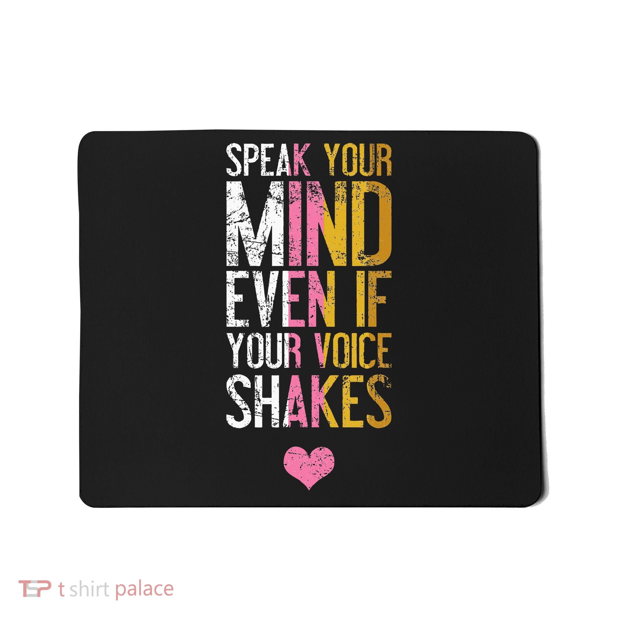 Speak Your Mind Even If Your Voice Shakes Rbg Mousepad