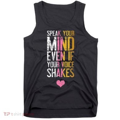 Speak Your Mind Even If Your Voice Shakes Rbg Tank Top