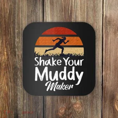 Shake Your Muddy Maker Mud Running Coaster