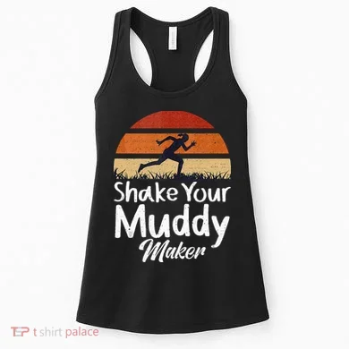Shake Your Muddy Maker Mud Running Women's Tank Top