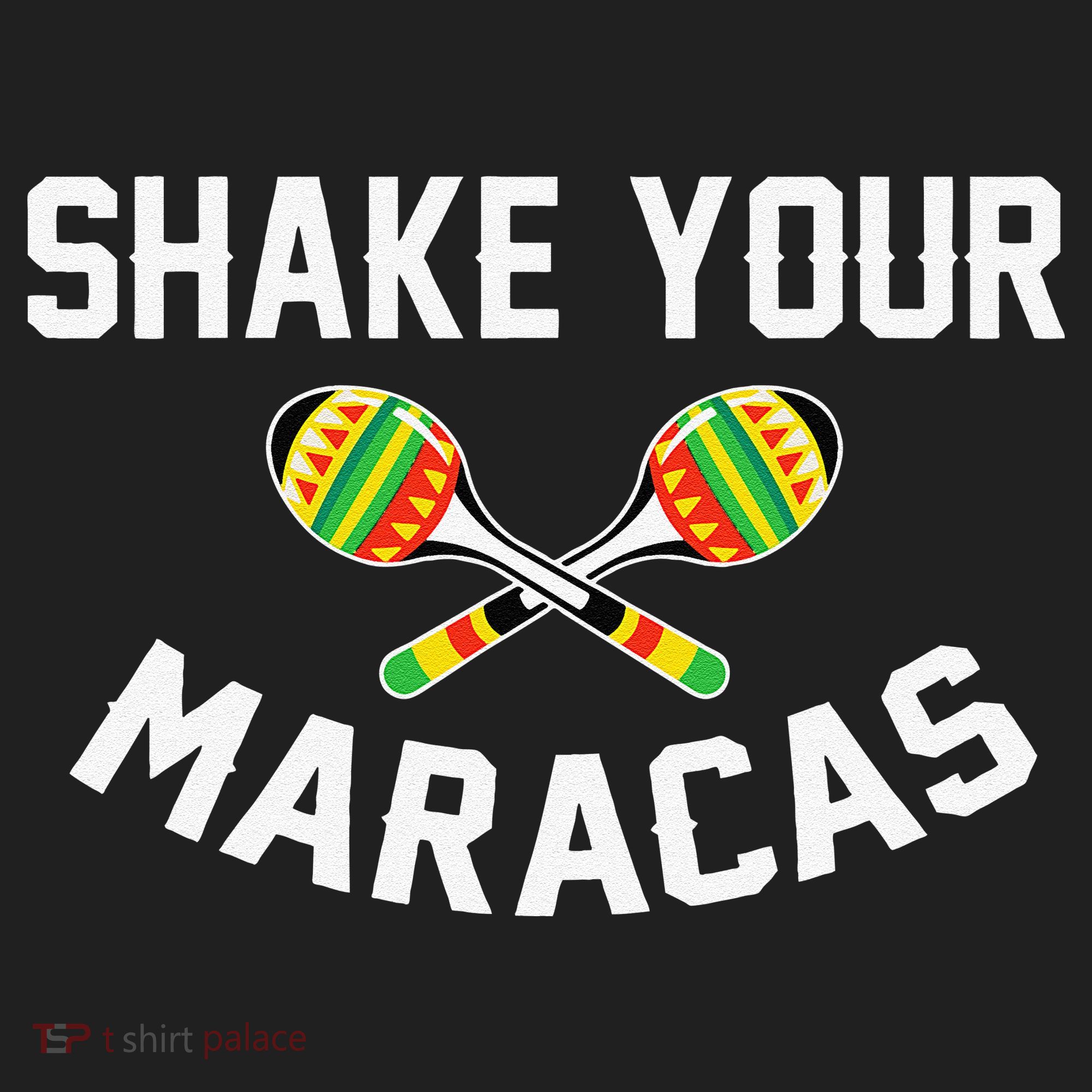 Shake Your Maracas Cinco De Mayo Party Gift Funny Women's Sweatshirt