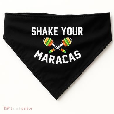 Shake Your Maracas Cinco De Mayo Party Gift Funny USA-Made Doggie Bandana